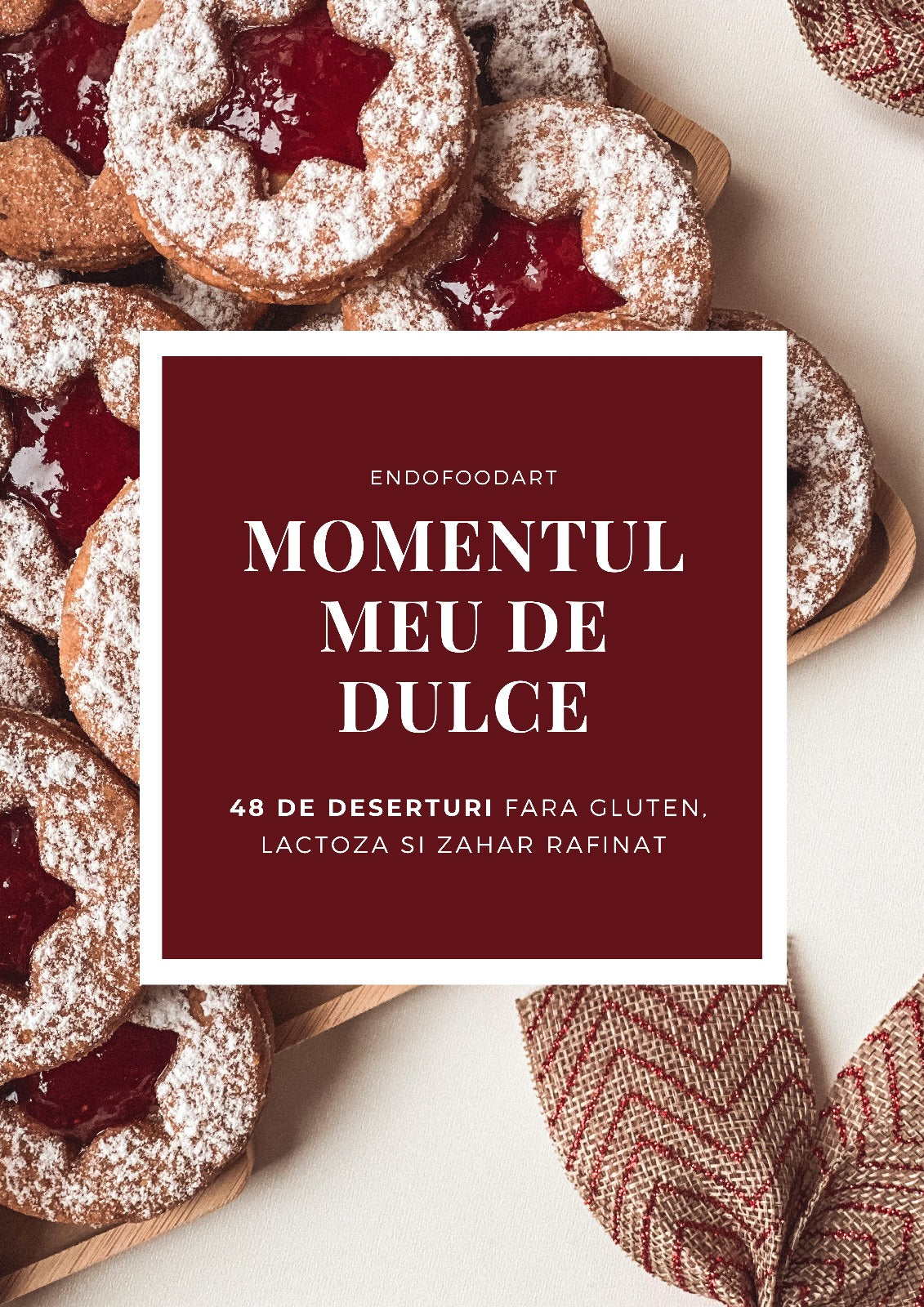 MOMENTUL MEU DE DULCE - 48 de deserturi fără gluten, lactoză și zahăr rafinat